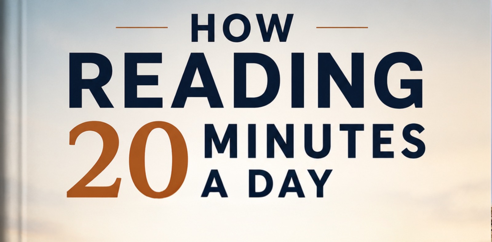 How Reading 20 Minutes a Day Can Change Your Life