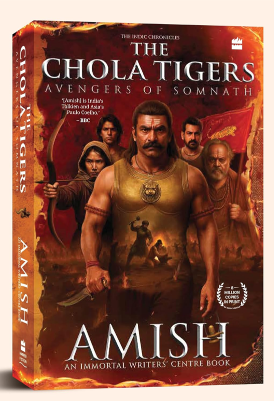 The Chola Tigers: Avengers of Somnath - A Historical Fiction by Amish