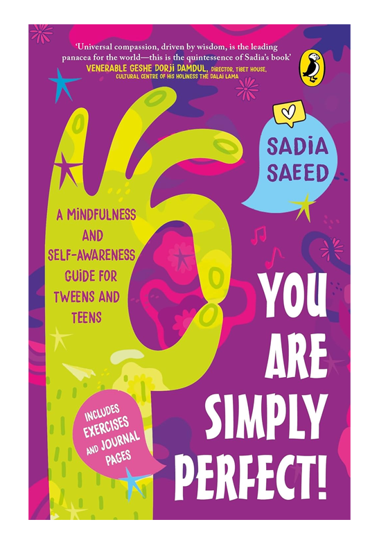 You Are Simply Perfect! A Mindfulness and Self-Awareness Guide for Tweens and Teens