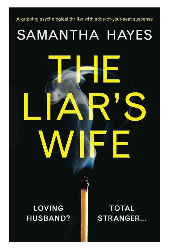 The Liar's Wife: A gripping psychological thriller with edge-of-your-seat suspense