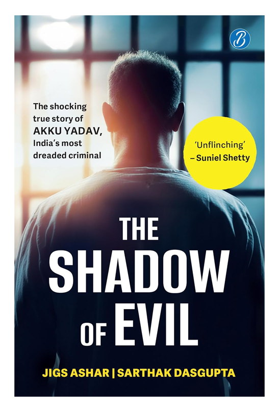The Shadow of Evil: The Shocking True Story of Akku Yadav, India’s Most Dreaded Criminal | A True Crime Story of the Gabbar Singh of Nagpur