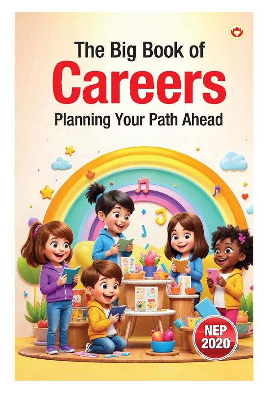 The Big Book of Careers : Planning Your Path Ahead ( Career Planning, Skills and Goal Setting for Students)